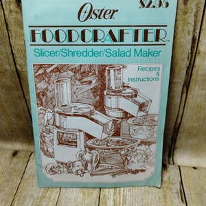Oster Food Crafter Slicer Shedder Salad Maker Recipe Instruction Manual (bb10)