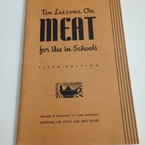 Vintage Ten Lessons On Meat For Use In Schools 5th Edition National Live Stock & Meat Board (bb2)