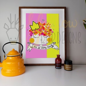 I am so very lovely| Affirmation | Girl power | Gift | Print | Illustration | Irish Design | niece, sister, friend, aunt, Mother, girlfriend