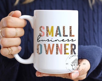 Small business Owner mug, coffee cup, gift for her, coffee mug, small business owner gift