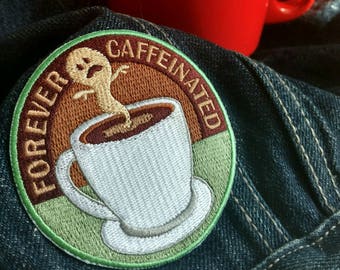 Forever Caffeinated, Coffee Espresso Patch