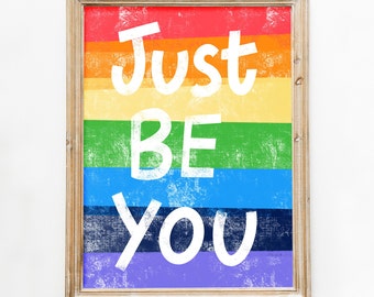 Just Be You  Art Print, Rainbow art, Positive art print, Children's art, LGBTQ art, Colorful LGBTQ poster, queer art, Inspiring art