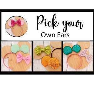 Pick and make your own Ears -Mix and Match ear and Bow colours  - Disney Mickey Minnie Ears Headband Disneyland holiday Sequin ears