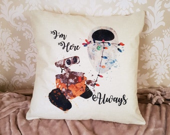 disney Wall-e and Eva  quote " Im here always " couple love inspired cushion cover throw pillow 45 cm gift