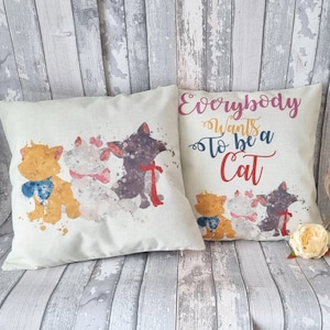 Double sided Aristocrats Disney kittens Marie Berlioz Toulouse  inspired quote &quot; Everybody wants to be a cat &quot; cushion cover throw home gift