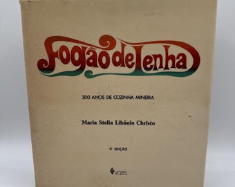Fogao de Lenha by Maria Stella Libanio Christo Hardcover Brazil Mineira Cookbook