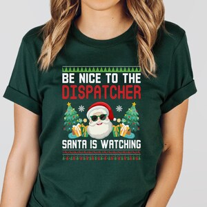 Funny Christmas Dispatcher Shirt for 911 Operators Cute 911 Police Dispatcher Tee for Sheriff Christmas Dispatcher Appreciation Gift for Her
