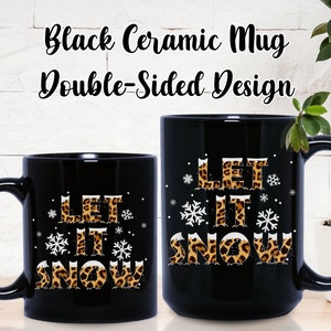 Let it Snow Mug for Coffee Lovers Leopard Print Mug, Winter Snowflake Mug Merry Christmas Coffee Mug Holiday Mugs Stocking Stuffer Mug Women