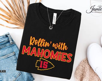 Kansas City Patrick Mahomes Shirt Rollin with Mahomies TShirt Kansas City Football Tee Shirt for Chiefs Fan Mahomes Jersey 15 Big Game Shirt