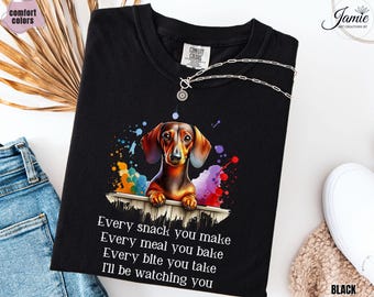 Funny Dachshund Comfort Colors Tee, Every Snack You Make Dog Shirt, Sausage Dog Humor Top, Wiener Dog Graphic T-Shirt, Pet Lover Gift Tee