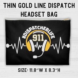 May include: Black headset bag with a white heartbeat graphic and the text "#DISPATCHERLIFE 911". The bag is 11.8 inches wide and 8.3 inches high.