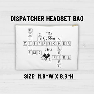 May include: White zippered pouch with a black and white crossword puzzle design featuring the words "The Golden Line" and "Dispatcher" with a black and white illustration of a headset and a heart with the number 911 inside. The pouch measures 11.8 inches wide by 8.3 inches high.