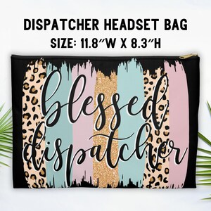 May include: Black zippered bag with a gold glitter and pastel brushstroke design. The bag has a leopard print pattern and the text "Blessed Dispatcher" in black lettering. The bag measures 11.8 inches wide by 8.3 inches high.