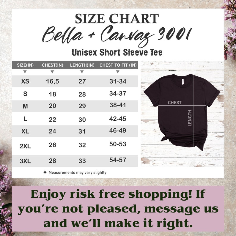 May include: Size chart for Bella + Canvas 3001 unisex short sleeve tee. The chart shows sizes XS to 3XL with corresponding chest and length measurements in inches. The chart also includes a chest to fit measurement in inches.