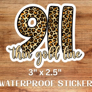 Thin Gold Line 911 Sticker, 911 Dispatch Vinyl Decal Sticker, 911 Dispatcher Gift, First Responder Sticker for Police and Sheriff and EMS