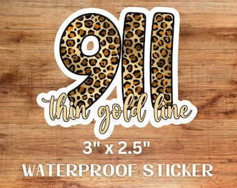Thin Gold Line 911 Sticker, 911 Dispatch Vinyl Decal Sticker, 911 Dispatcher Gift, First Responder Sticker for Police and Sheriff and EMS