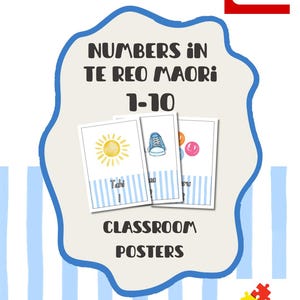 May include: A set of educational posters titled Numbers in Te Reo Maori 1-10 Classroom Posters. The design features a beige central shape with a blue outline, displaying three cards with illustrations of a sun, a shoe, and colourful circles.