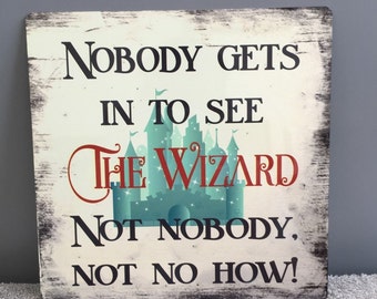 Metal wizard of oz nobody gets to see the wizard hanging sign