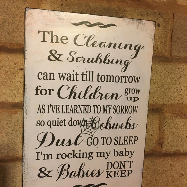 Cleaning & Scrubbing can wait babies baby distressed shabby chic typography Wooden Sign plaque