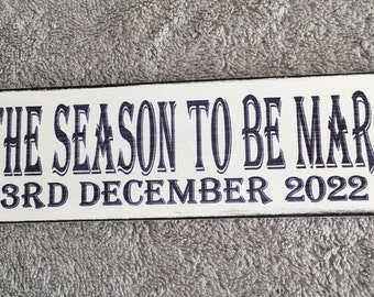 Shabby chic personalised wedding tis season to be married Free Standing Wooden Sign