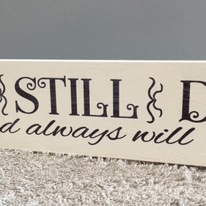 We still do and always will wedding vows Plaque Free Standing Wooden Sign
