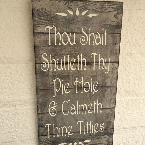 Rustic thou shalt shutteth thy pie hole wooden sign plaque