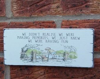 Winnie the Pooh We Will Be Friends Forever making memories Plaque Wooden Sign
