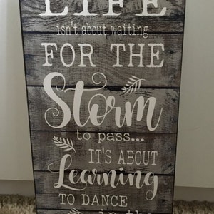Rustic Metal Sign: Life Isn&#39;t About Waiting For The Storm