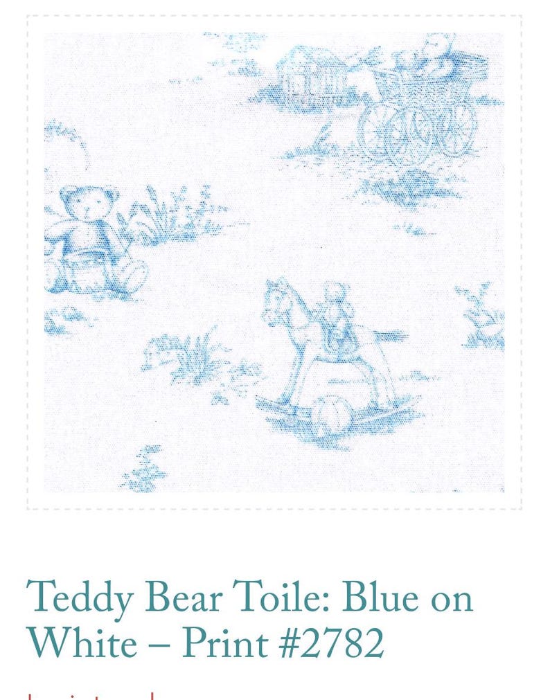 May include: Blue and white toile fabric featuring a teddy bear, rocking horse, and carriage scene. The fabric has a classic, vintage aesthetic. The text "Teddy Bear Toile: Blue on White - Print #2782" is printed at the bottom.