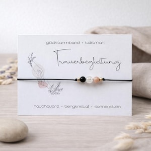 TRAUERBEGLEITUNG • Trost & Erinnerung • Glücksarmband • Edelstein Schmuck • Rauchquarz • Sonnenstein • Bergkristall • Symbolischer Schmuck