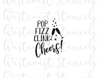 Pop Fizz Clink Cheers Stencil, New Year's Stencil, Cookie Stencil