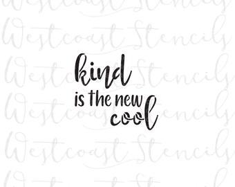 Kind Is The New Cool Stencil, Pink Shirt Day, Anti Bullying, Cookie Stencil