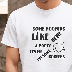 Roofers Tshirt, Roofing Tee, Funny Roofers Shirt, Beer Tee, Gift for Him, Mens Tshirt, Gift for Men