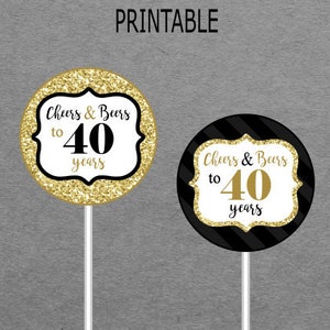 Printable 40th Birthday Centerpieces - Black Gold - Cheers & Beers to 40 Years - PRINTABLE - INSTANT DOWNLOAD