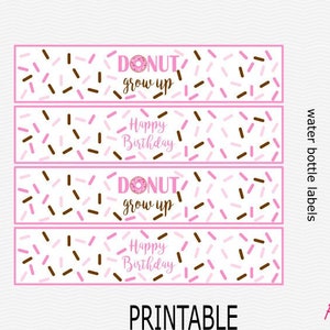 Printable Donut Grow Up - Happy Birthday - Water Bottle Labels - Light Pink, Medium Pink, Brown & White - Sprinkles - INSTANT DOWNLOAD