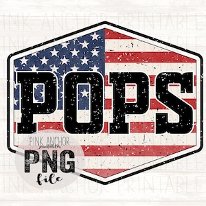 May include: A patriotic design featuring the word "POPS" in bold, black letters, set against a distressed American flag background. The design is framed within a black hexagon shape, with the text "PNG file" and "PINK ANCHOR PRINTABLES" below.