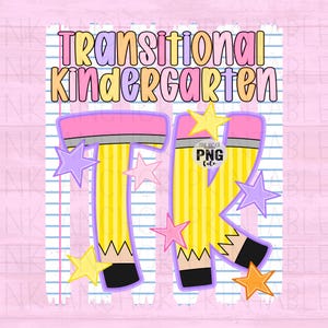 May include: A digital graphic design featuring the text Transitional Kindergarten in pastel colors above large letters TK styled as yellow pencils with pink erasers and black tips. The design includes colorful stars and a lined paper background.