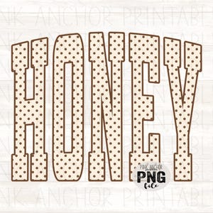 May include: The word HONEY in a bold, block-style font with a cream-colored fill and brown polka dots. Each letter is outlined in a solid brown border. A small circular badge in the bottom right corner displays the text PINK ANCHOR PNG file.