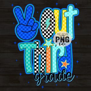 May include: A colorful graphic with the words "Peace Out Third Grade" in a playful font. The design incorporates blue, black, yellow, and orange checkered patterns, stars, and a peace sign. The background is a dark wood grain.