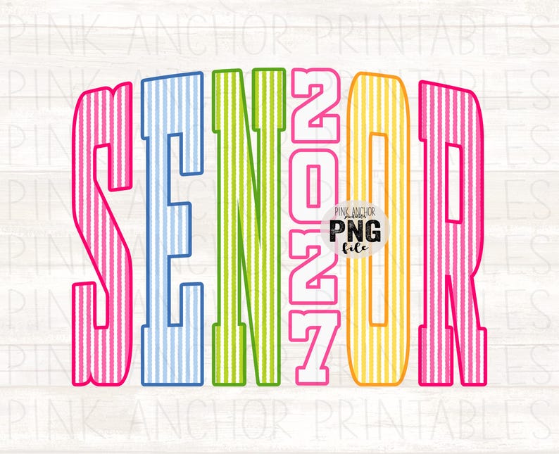 May include: A vibrant graphic featuring the text "SENIOR 2021" in bold, striped letters. The letters are in pink, blue, green, and yellow. The design includes the text "PINK ANCHOR PNG file" on a white background.