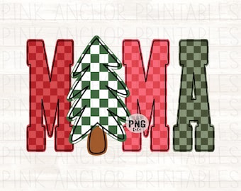 May include: A digital design with the word "MAMA" in red and green checkered patterns. A green and white checkered Christmas tree is centered between the letters, with a brown trunk. The design includes the text "PINK ANCHOR PNG file".