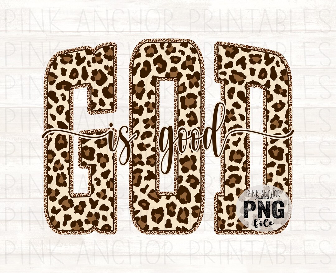 God is Good Cheetah Cursive Png File Clip Art Printable Design Instant ...