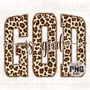 May include: A digital design featuring the words "GOD is good" in a bold, leopard print font. The text is outlined in brown and filled with a tan and brown animal print. The words are set against a white background.