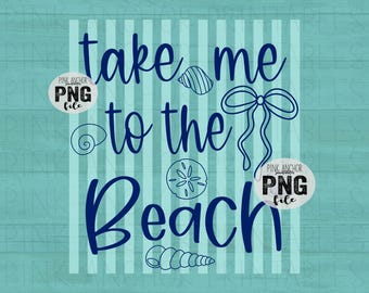 Take Me to the Beach Preppy Stripes Coquette Bow Summer Png Printable Design INSTANT DOWNLOAD