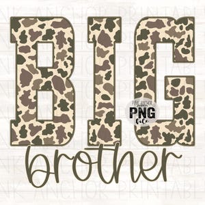 May include: A digital graphic with the words "BIG brother" in a playful font. The letters "BIG" are filled with a camouflage pattern in shades of brown and green. The word "brother" is in a cursive font.