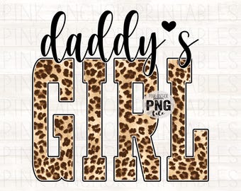Daddy's Girl Leopard Png Printable Design INSTANT DOWNLOAD