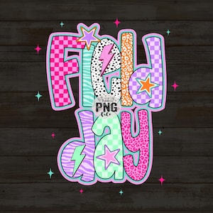May include: A colorful graphic with the words "FIELD DAY" in a playful font. The letters are filled with various patterns, including checkered, zebra, and leopard prints, and a lightning bolt. Stars and a "PNG file" logo are also included.