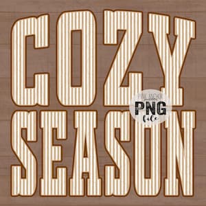 May include: A digital graphic featuring the text "COZY SEASON" in a bold, serif font. The letters are tan with vertical white stripes, outlined in brown, set against a brown wood-grain background. A small circular logo with "Pink Anchor PNG file" is in the center.