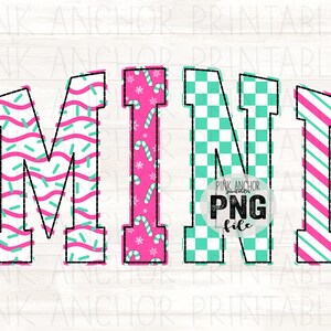 May include: A colorful digital design featuring the word "MINI" in bold, outlined letters. The letters are filled with various patterns, including pink and white stripes, teal sprinkles, candy canes, and a teal and white checkerboard. The design includes the text "PINK ANCHOR PNG file".