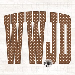 May include: The letters WWJD are displayed in a bold, block font with a brown background and a white polka dot pattern. Each letter is vertically oriented and features a consistent, repeating dot design throughout the entire character set.
